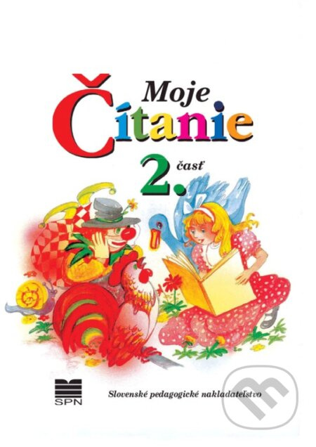Moje čítanie - Šlabikár pre 4. - 6. ročník ŠZŠ (B) a 2. ročník ŠZŠ (A), 2. časť - kniha z kategorie Speciální pedagogika