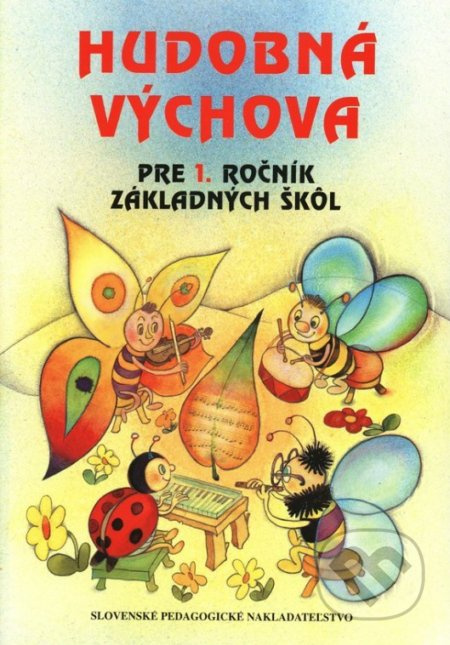 Hudobná výchova pre 1. ročník základných škôl - Ľ. Kopinová, T. Ružičková, V. Damboráko - kniha z kategorie 1. stupeň