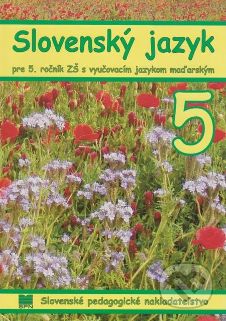 Slovenský jazyk pre 5. ročník ZŠ s VJM - A. Döményová, S. Pappová, V. Szetyinská, Z. Vargová, M. Alabánová - kniha z kategorie 2. stupeň