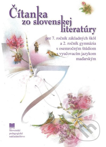 Čítanka zo slovenskej literatúry 7 s VJM (pre 7. ročník ZŠ a 2. ročník gymnázia s osemročným štúdiom s VJM) - kniha z kategorie 2. stupeň