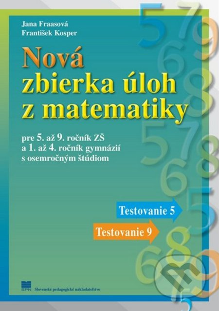 Nová zbierka úloh z matematiky (Pre 5. až 9. ročník ZŠ a 1. až 4. ročník gymnázií s osemročným štúdiom) - kniha z kategorie 2. stupeň