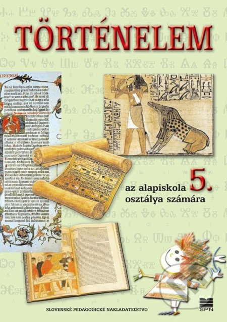 Dejepis pre 5. ročník ZŠ s VJM - M. Tonková, M. Miháliková - kniha z kategorie 2. stupeň