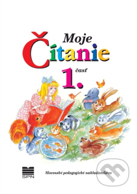Moje čítanie - Šlabikár pre 4. - 6. ročník ŠZŠ (B) a 2. ročník ŠZŠ (A), 1. časť - kniha z kategorie Speciální pedagogika