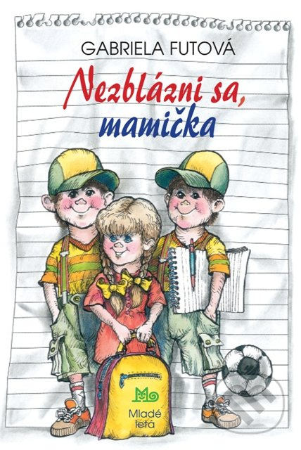 Nezblázni sa, mamička - Gabriela Futová, Peter Cpin (ilustrátor) - kniha z kategorie Pro děti