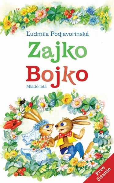 Zajko Bojko - Ľudmila Podjavorinská, Jarmila Dicová-Ondrejková (ilustrátor) - kniha z kategorie Pro děti