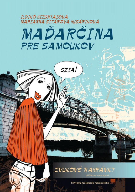 Maďarčina pre samoukov - ldikó Hizsnyaiová, Marianna Sitárová Husáriková - kniha z kategorie Jazykové učebnice a slovníky