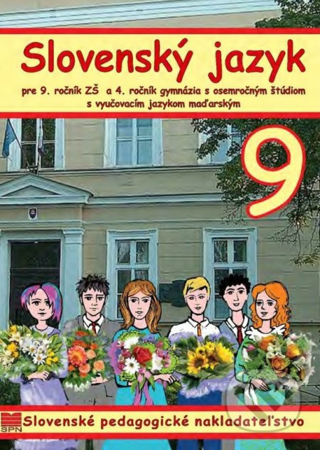 Slovenský jazyk 9  s VJM (pre 9. r. ZŠ a 4. r. gymnázia s osemročným štúdiom s VJM) - kniha z kategorie 2. stupeň