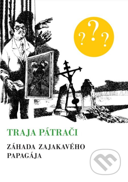 Traja pátrači 2 - Záhada zajakavého papagája - Robert Arthur, Jozef Cesnak (ilustrátor) - kniha z kategorie Beletrie pro děti