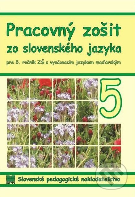 Pracovný zošit zo slovenského jazyka pre 5. ročník ZŠ s vyučovacím jazykom maďarským - kniha z kategorie 2. stupeň