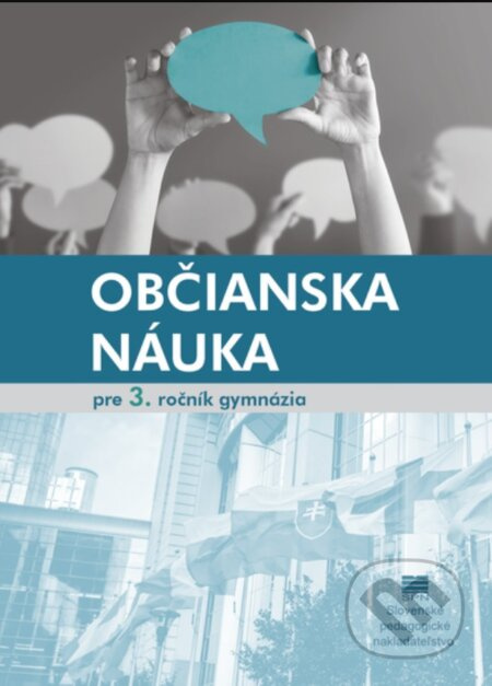 Občianska náuka pre 3. ročník gymnázia - Daniela Ďurajková, Dáša Vargová, Helena Kopecká - kniha z kategorie Gymnázia