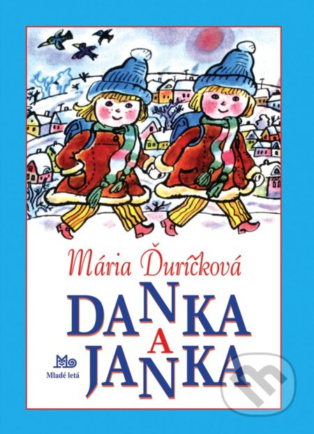 Danka a Janka - Mária Ďuríčková, Božena Plocháňová (ilustrátor) - kniha z kategorie Pro děti