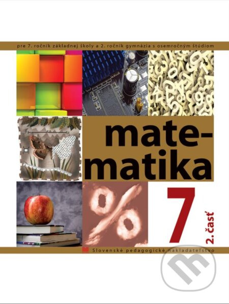 Matematika pre 7. ročník ZŠ - 2. časť (pre 7.ročník ZŠ a 2. ročník gymnázia s osemročným štúdiom) - kniha z kategorie Matematika