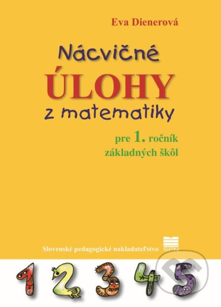 Nácvičné úlohy z matematiky pre 1. ročník základných škôl - kniha z kategorie Matematika