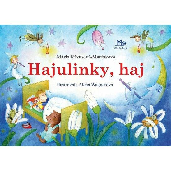 Hajulinky, haj - Mária Rázusová-Martáková, Alena Wagnerová (ilustrátor) - kniha z kategorie Pro děti
