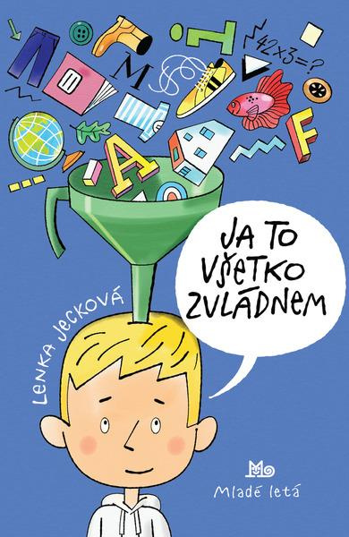 Ja to všetko zvládnem - Lenka Jecková - kniha z kategorie Beletrie pro děti