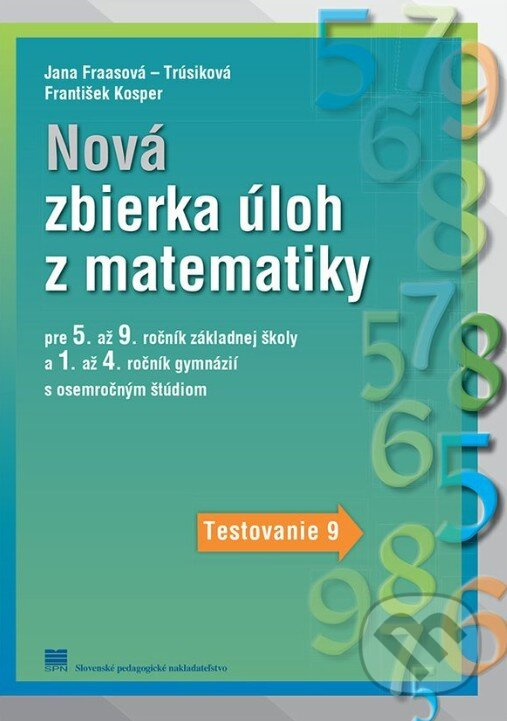 Nová zbierka úloh z matematiky pre 5. až 9. r. ZŠ (..a 1. až 4. ročník gymnázií s osemročným štúdiom) - kniha z kategorie 2. stupeň