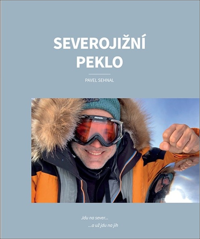 Severojižní peklo: Jdu na sever… a už jdu na jih