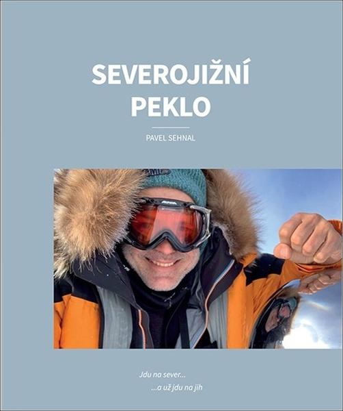 Severojižní peklo: Jdu na sever… a už jdu na jih