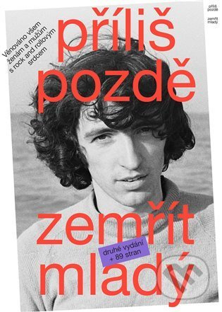 Příliš pozdě zemřít mladý - Ivo Pospíšil