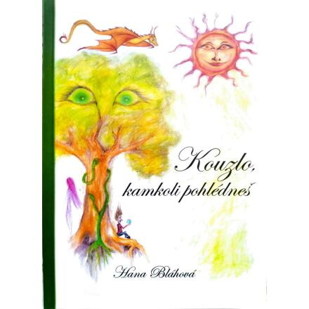 Kouzlo, kamkoli pohlédneš