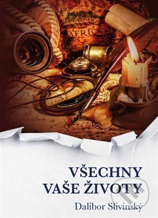 Všechny vaše životy - Dalibor Slivinský