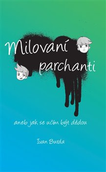 Milovaní parchanti - Ivan Burda