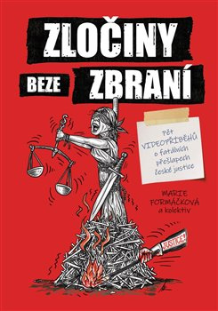 Zločiny beze zbraní - Marie Formáčková, kol.