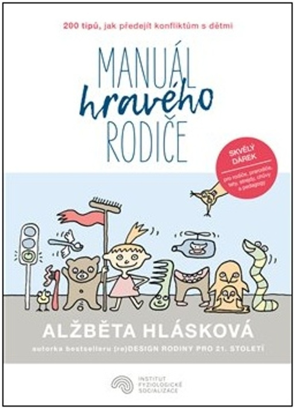 Manuál hravého rodiče - Alžběta Hlásková