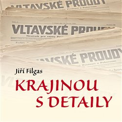 Krajinou s detaily - Jiří Filgas