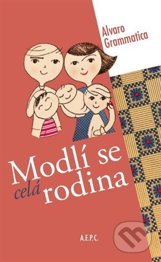 Modlí se celá rodina - Alvaro Grammatica