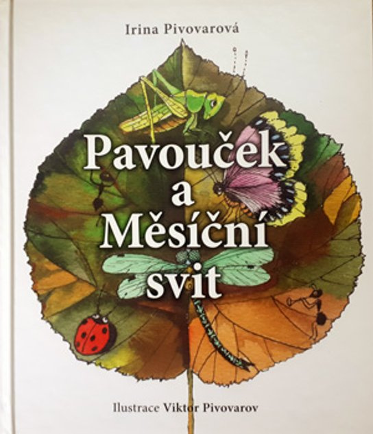 Pavouček a Měsíční svit -  Irina Pivovarová