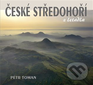 České středohoří z letadla - Petr Toman