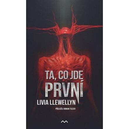 Ta, co jde první - Livia Llewellyn