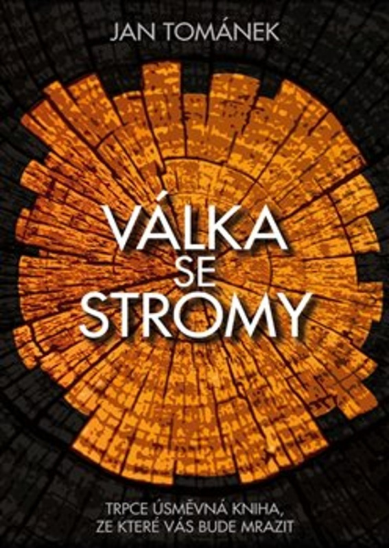 Válka se stromy - Jan Tománek