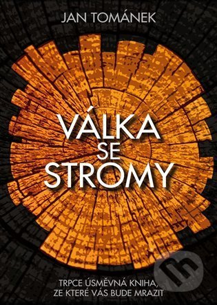 Válka se stromy - Jan Tománek