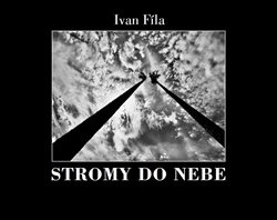 Stromy do nebe - Ivan Fíla