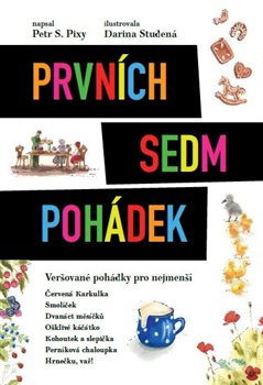 Prvních sedm pohádek - Petr S. Pixy