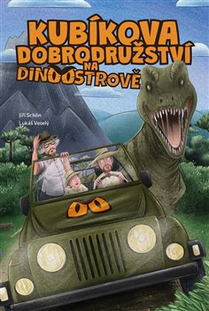 Kubíkova dobrodružství na Dinoostrově - Lukáš Veselý, Jiří Schön