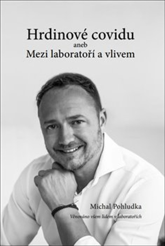 Hrdinové covidu aneb Mezi laboratoří a vlivem - Michal Pohludka