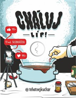 Těhotnej kuchař - Cháluj líp! - Těhotnej kuchař
