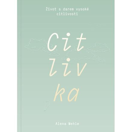 Citlivka - Život s darem vysoké citlivosti