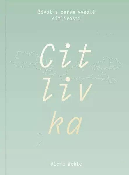 Citlivka - Život s darem vysoké citlivosti