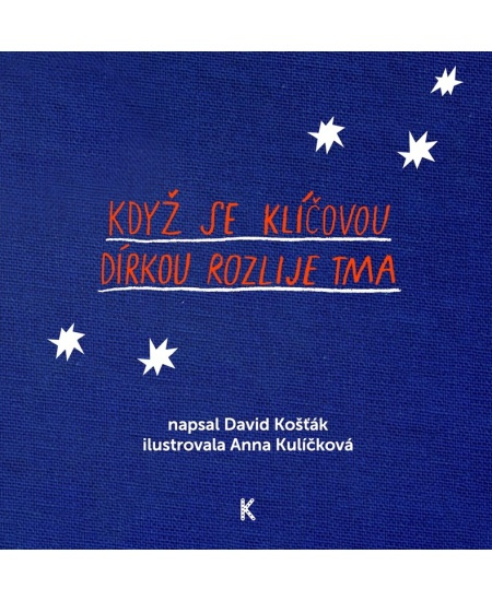Když se klíčovou dírkou rozlije tma - David Košťák