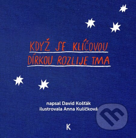 Když se klíčovou dírkou rozlije tma - David Košťák