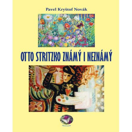 Otto Stritzko známý i neznámý - Pavel Kryštof Novák