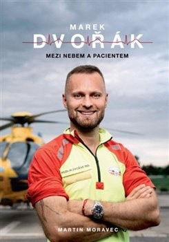 Mezi nebem a pacientem - Martin Moravec, Marek Dvořák