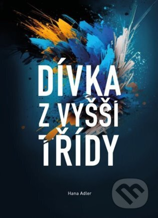 Dívka z vyšší třídy - Hana Adler