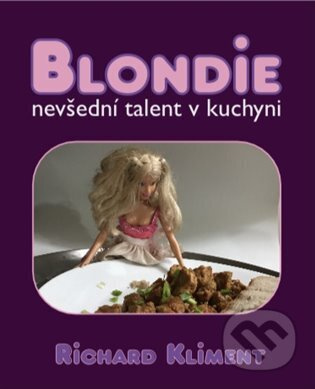 Blondie / nevšední talent v kuchyni - Richard Kliment