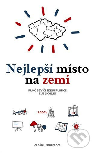 Nejlepší místo na zemi (Proč se v Česká republice žije skvěle?) - kniha z kategorie Historie