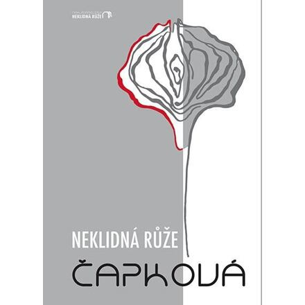 Neklidná růže - Monika J. Čapková